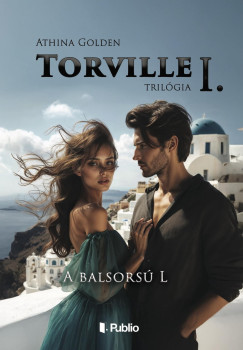 Athina Golden - Torville-trilgia I.