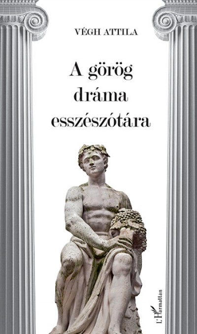 Könyv: A görög dráma esszészótára (Végh Attila)
