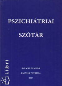 Kalmár Sándor - Kalmár Patrícia - Pszichiátriai szótár