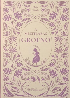 Baár Tünde - A mezítlábas grófnő