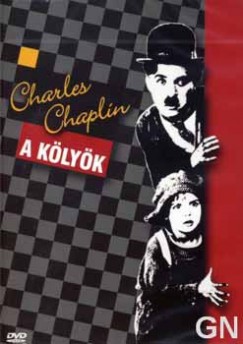 Charles Spencer Chaplin - Charles Chaplin - A kölyök - DVD