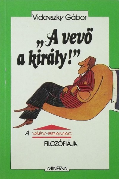 Vidovszky Gábor - "A vevő a király"
