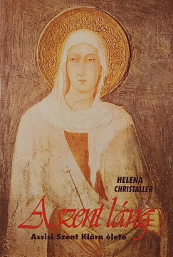 Helena Christaller (Szerk.) - Szent Láng