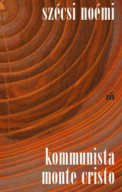 Sz�csi No�mi - Kommunista Monte Cristo