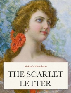 Nathaniel Hawthorne - The Scarlet Letter