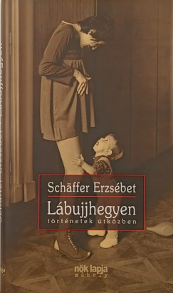 Sch�ffer Erzs�bet - L�bujjhegyen (dedik�lt)