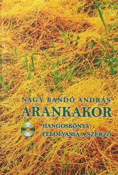 Nagy Band� Andr�s - Arankakor (CD-vel)
