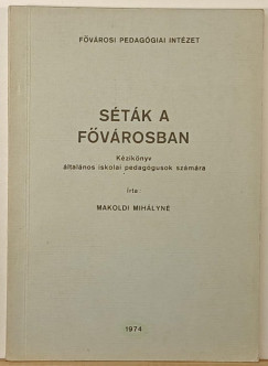 Makoldi Mihályné - Séták a fővárosban