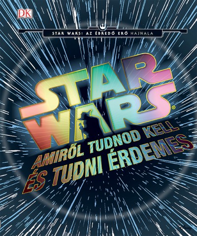 - Star Wars - Amiről tudnod kell és tudni érdemes