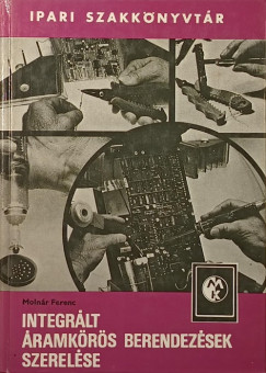 Molnr Ferenc - Integrlt ramkrs berendezsek szerelse