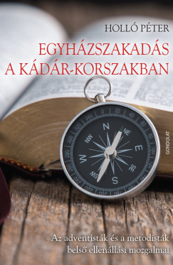 Holl Pter - Egyhzszakads a Kdr-korszakban