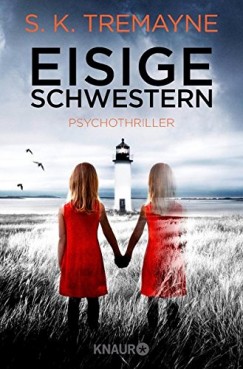 S. K. Tremayne - Eisige Schwestern