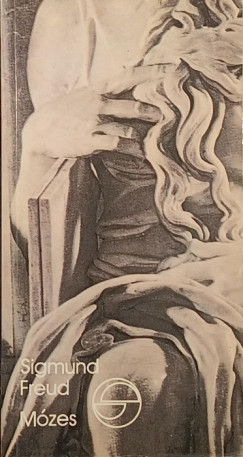 Sigmund Freud - Mózes - Michelangelo Mózese