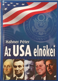 Hahner Péter - Az USA elnökei