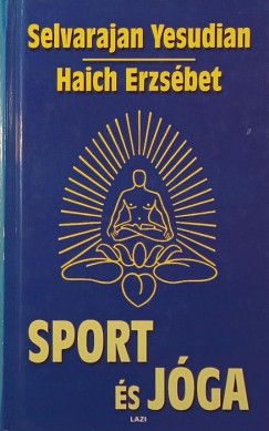 Haich Erzsbet - Selvarajan Yesudian - Sport s jga