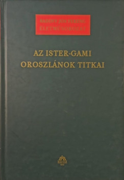 Badiny J�s Ferenc - Az ister-gami oroszl�nok titkai