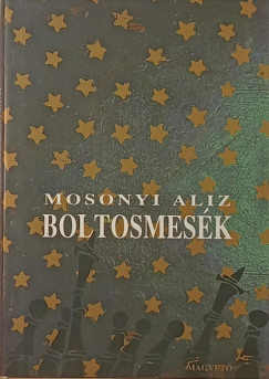 Mosonyi Aliz - Boltosmesk