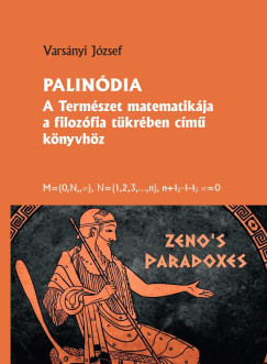 Varsnyi Jzsef - Palindia A Termszet matematikja a filozfia tkrben