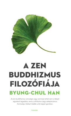 Byung-Chul Han - A zen buddhizmus filoz�fi�ja