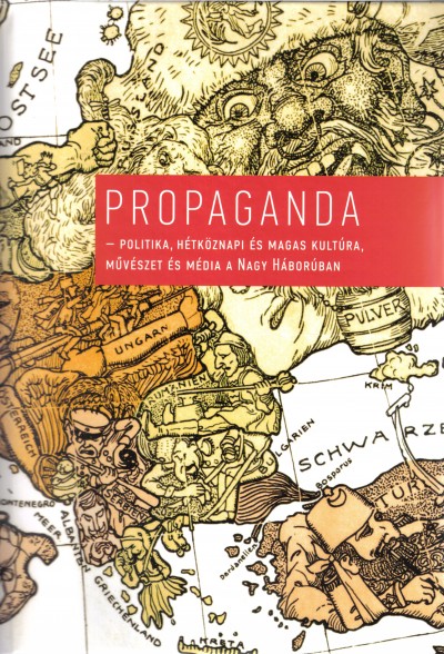 Könyv: Propaganda (Ifj. Bertényi Iván (Szerk.) - Boka László (Szerk.) -  Katona Anikó (Szerk.))
