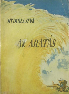 Galina Nyikolajeva - Az aratás