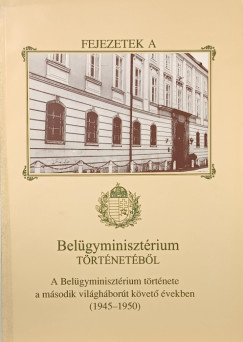 Botos Jnos - Fejezetek a Belgyminisztrium trtnetbl