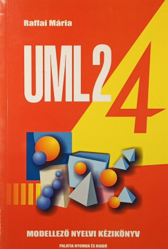 Raffai Mária - UML 2 modellező nyelvi szabvány