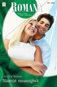 Christine Rimmer - Romana 651. - Nászút muszájból