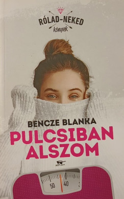 Bencze Blanka - Pulcsiban alszom