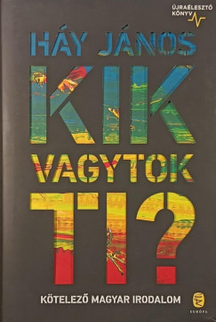 Háy János - Kik vagytok ti?