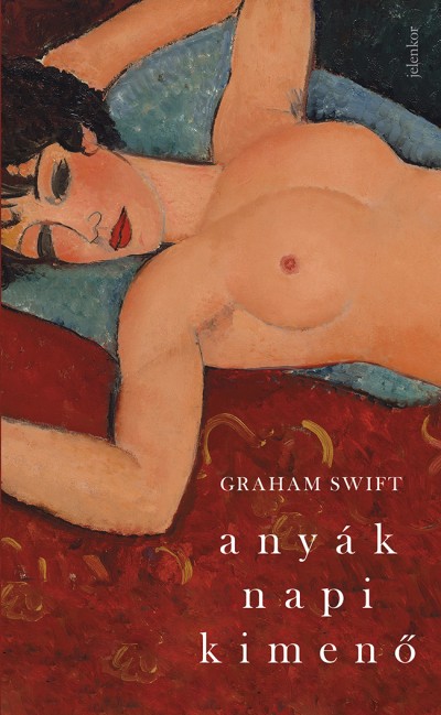 Graham Swift - Anyák napi kimenõ