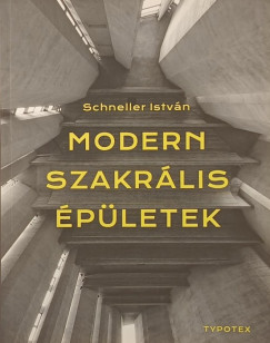 Schneller Istv�n - Modern szakr�lis �p�letek