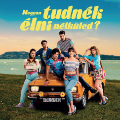 Hogyan tudnk lni nlkled - Eredeti filmzene - CD