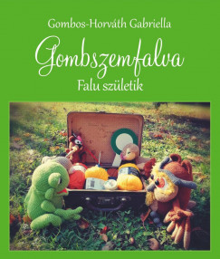 Gombos-Horvth Gabriella - Gombszemfalva