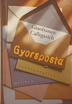 Gianfranco Calligarich - Gyorsposta