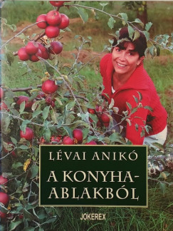 L�vai Anik� - A konyhaablakb�l