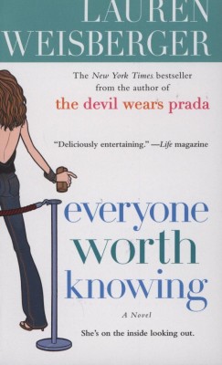 Lauren Weisberger - Everyone Worth Knowing