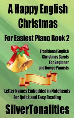 SilverTonalities - A Happy English Christmas for Easiest Piano Book 2