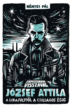 Nényei Pál - Az irodalom visszavág - József Attila