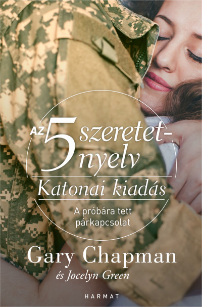 Könyv: Az 5 szeretetnyelv: Katonai kiadás (Gary Chapman - Jocelyn Green)