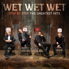 Wet Wet Wet - Step by Step - The Greatest Hits