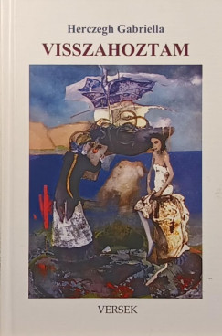 Herczegh Gabriella - Visszahoztam