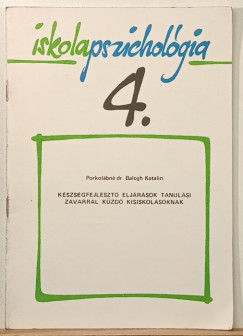 Porkolábné Balogh Katalin - Készségfejlesztő eljárások tanulási zavarral küzdő kisiskolásoknak