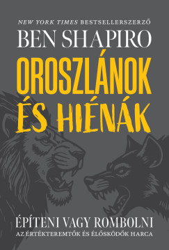 Ben Shapiro - Oroszl�nok �s hi�n�k