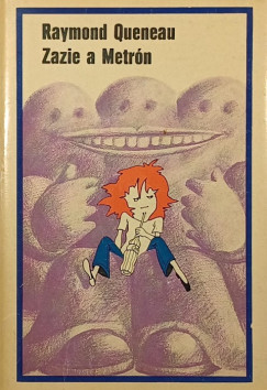 Raymond Queneau - Zazie a Metrón