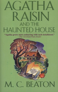 M. C. Beaton - Agatha Raisin and the Haunted House