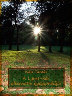 Ivn Tams - A Lyme-kr alternatv gygymdjai (Msodik kiads)