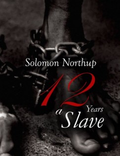 Solomon Northup - 12 Years a Slave