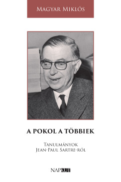 Magyar Miklós - A pokol a többiek