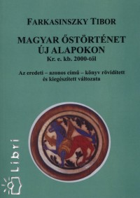 Farkasinszky Tibor - Magyar strtnet j alapokon - Kr.e. kb. 2000-tl